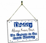 Daddy Always Knows Best He Learnt It From Mummy Hanging Vintage Style Design Plaque